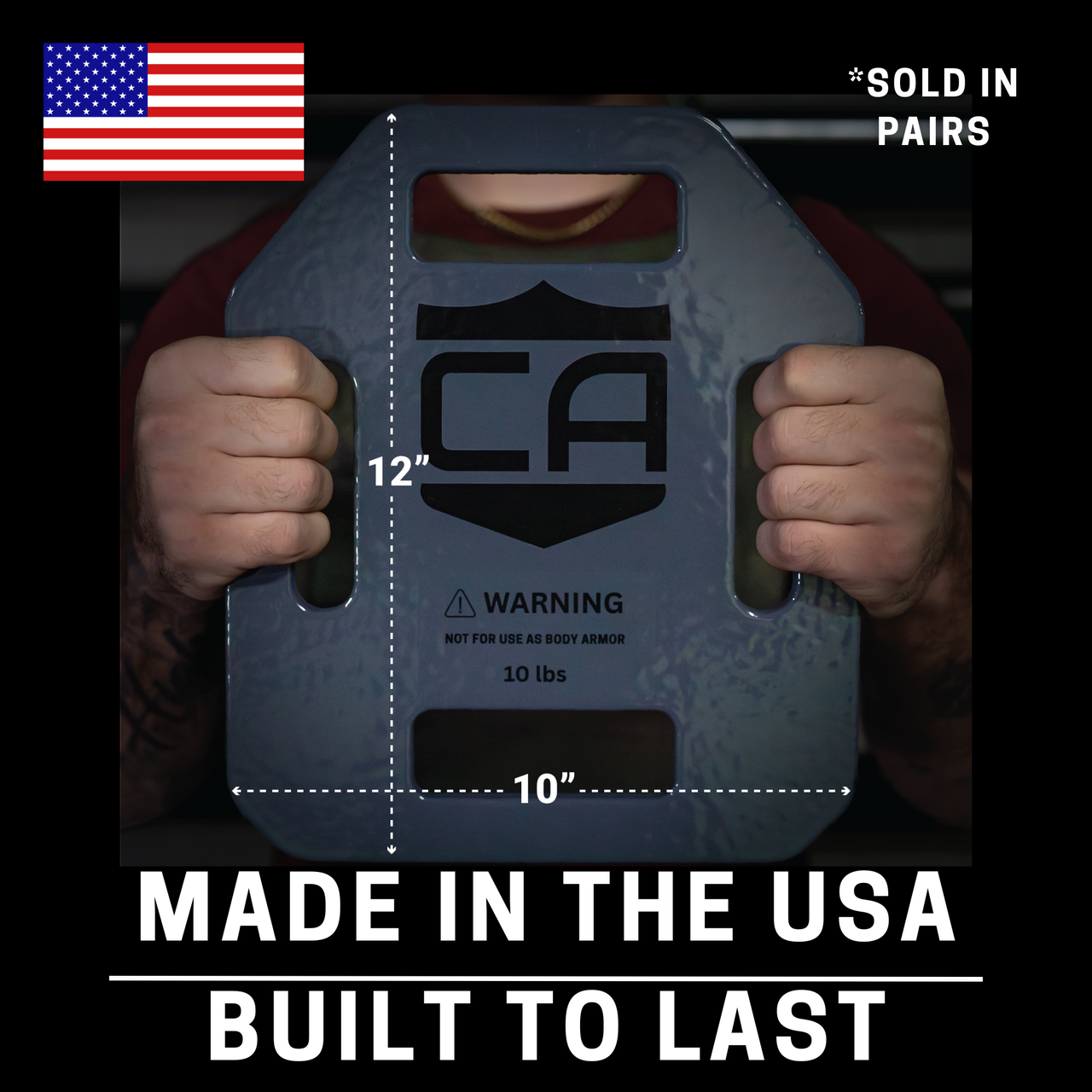 graphic of person holding up a weighted training plate with dimensions  of 10" wide by 12" tall listed and the fact that these are manufactured in the USA, also states that the plates are sold in pairs